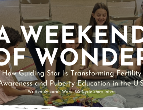 A Weekend of Wonder: How Guiding Star Is Transforming Fertility Awareness and Puberty Education in the U.S.